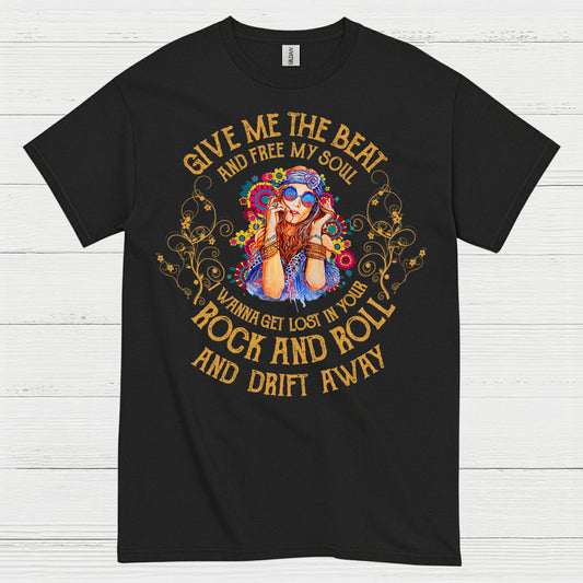 Give Me The Beat And Free My Soul T Shirt