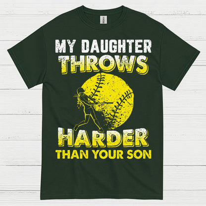 My Daughter Throws Harder Than Your Son Softball T Shirt
