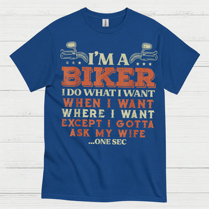 I'm a Biker Ask My Wife Humor T Shirt