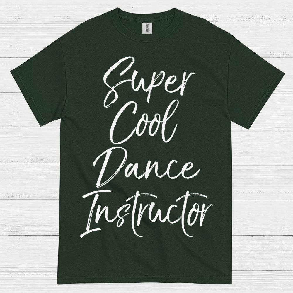 Super Cool Dance Instructor T Shirt