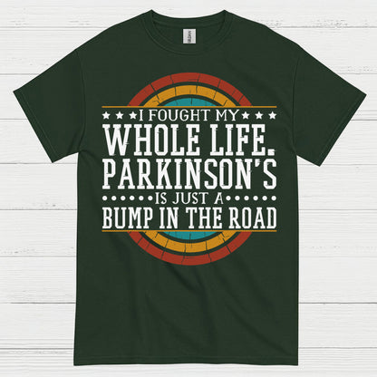 I Fought My Whole Life Parkinson’s Quote T Shirt