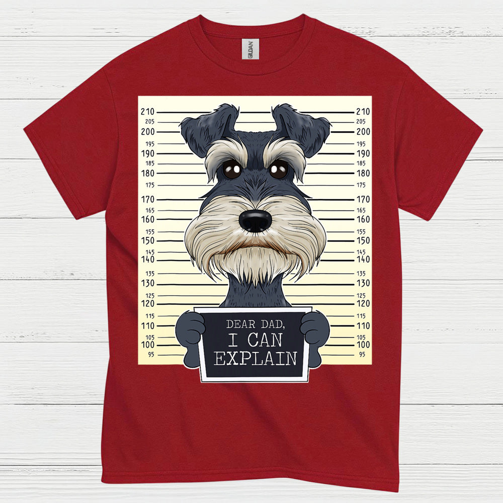 Dear Dad I Can Explain Schnauzer Mugshot Funny Dog T Shirt