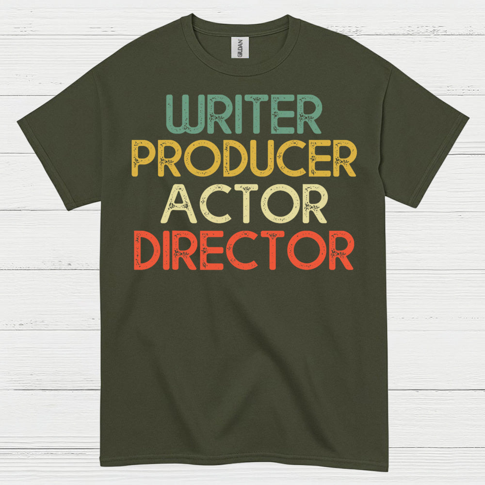 Writer Producer Actor Director T Shirt