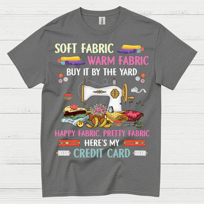 Happy Fabric Sewing Humor T Shirt