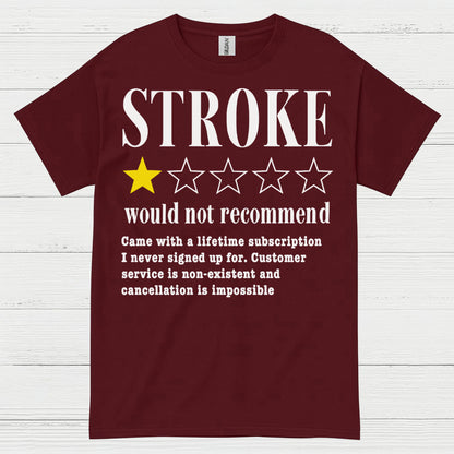 Stroke Would Not Recommend Survivor Humor T Shirt