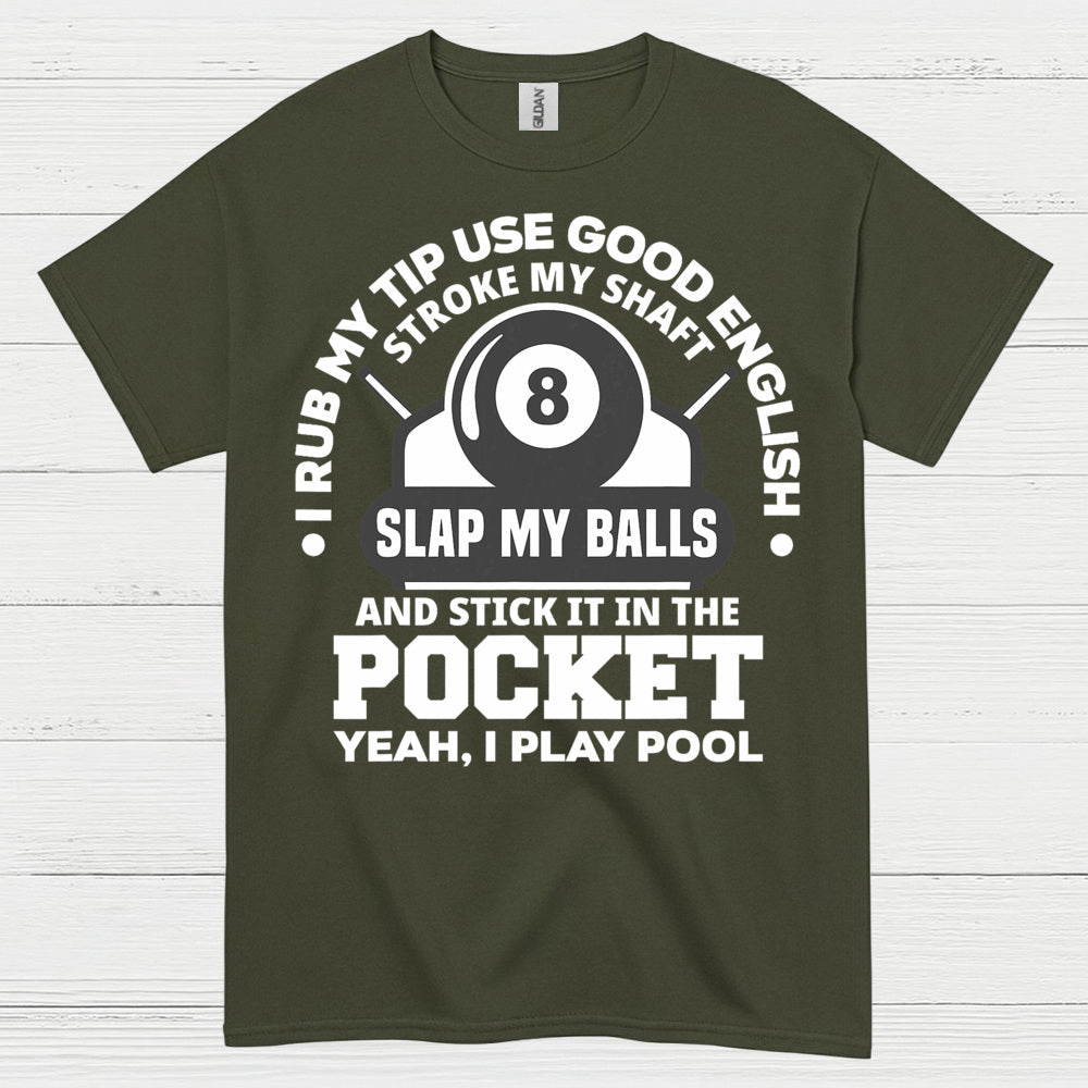 Rub My Tip Pool Humor Quote T Shirt