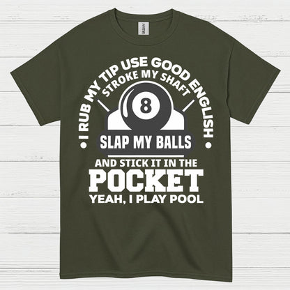 Rub My Tip Pool Humor Quote T Shirt
