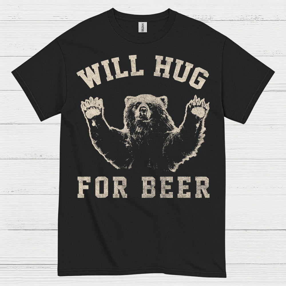 Will Hug For Beer T Shirt