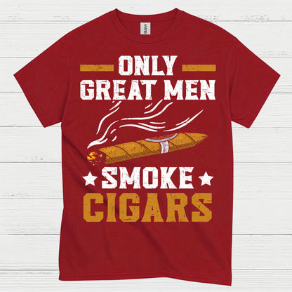 Only Great Men Smoke Cigars T Shirt