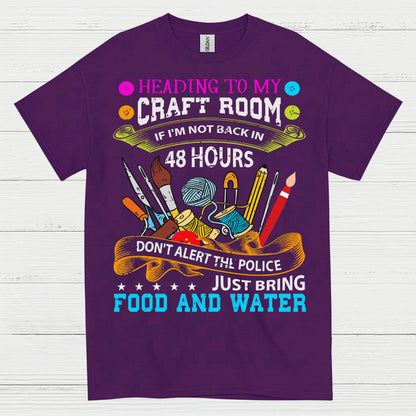Heading To My Craft Room Humor Crafting T Shirt