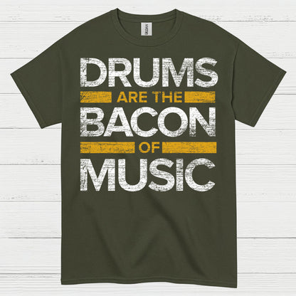 Drums Are The Bacon T Shirt