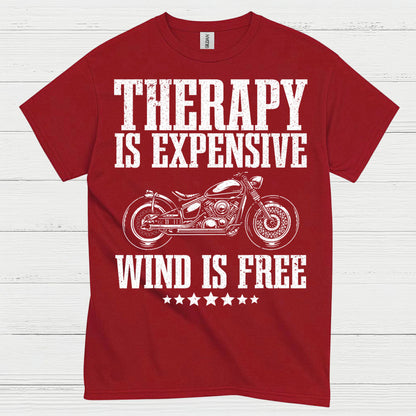 Therapy Is Expensive Wind Is Free Motorcycle T Shirt