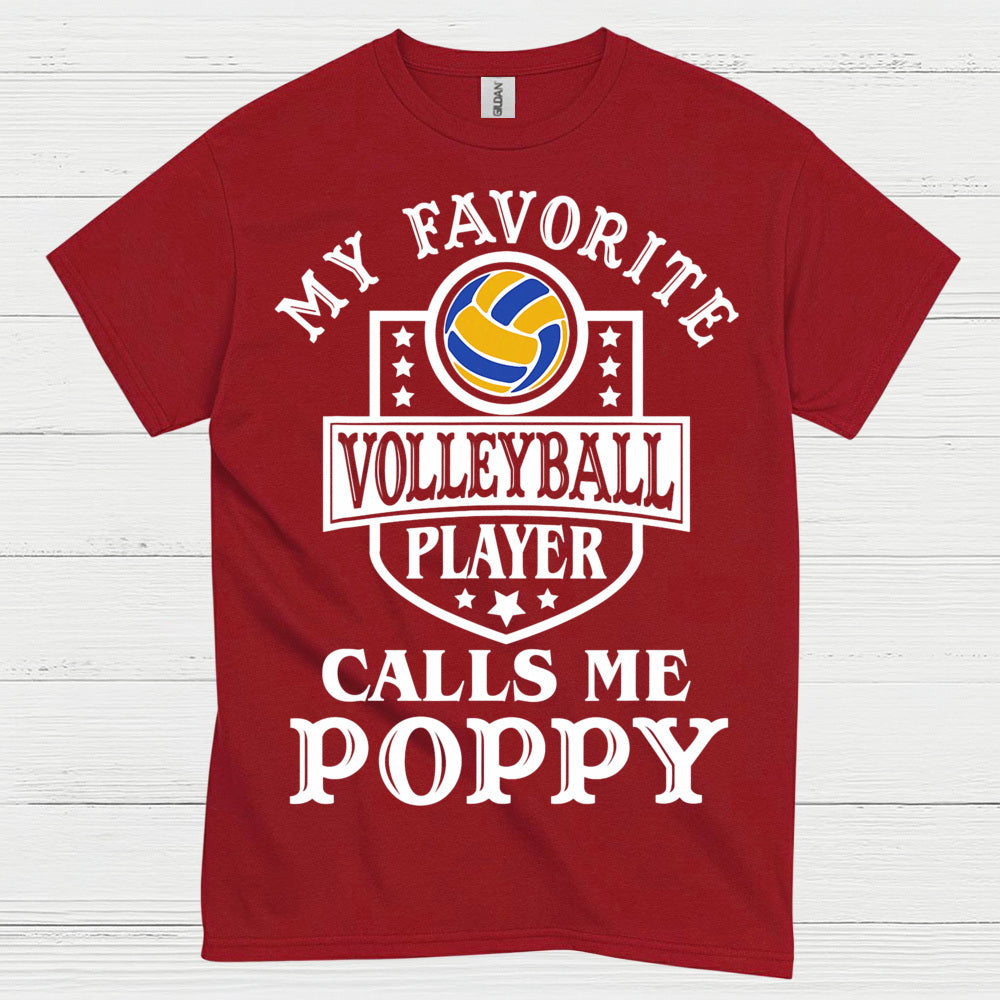 My Favorite Volleyball Player Calls Me Poppy T Shirt