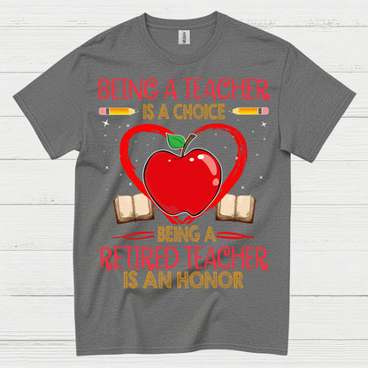 Being a Teacher is a Choice T Shirt