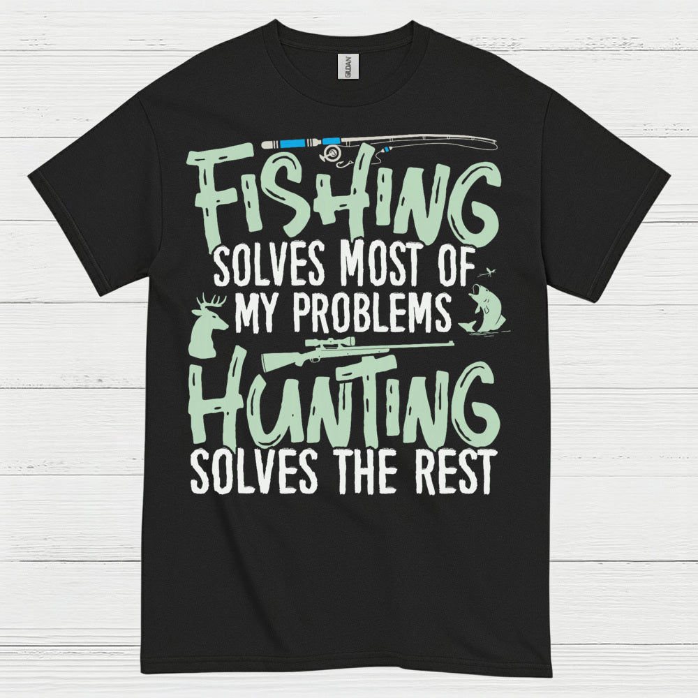 Fishing Hunting Solves Problems T Shirt
