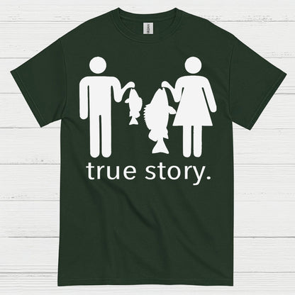 True Story Fishing T Shirt