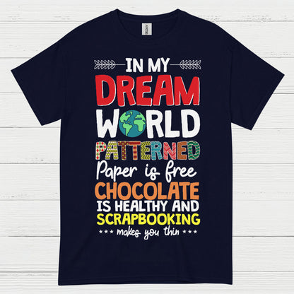 Dream World Scrapbooking Chocolate Craft Lover T Shirt