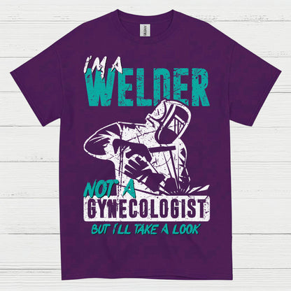 I’m A Welder Not A Doctor T Shirt