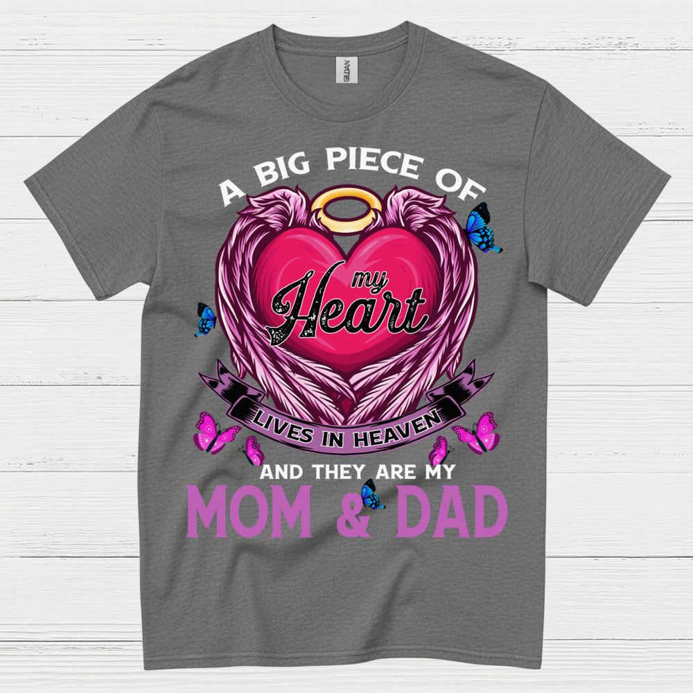 A Big Piece Of My Heart Lives In Heaven Mom And Dad T Shirt