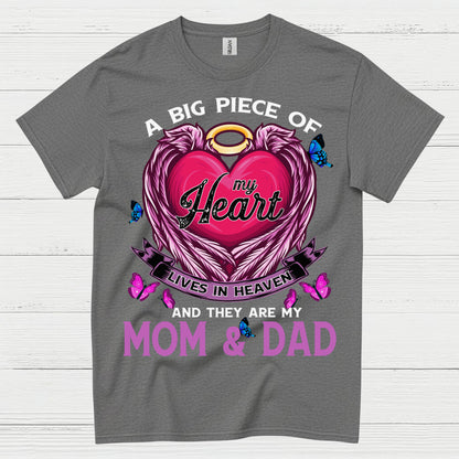 A Big Piece Of My Heart Lives In Heaven Mom And Dad T Shirt