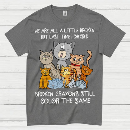 Broken Crayons Cat Quote T Shirt