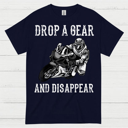 Drop A Gear Disappear Motorcycle Rider T Shirt
