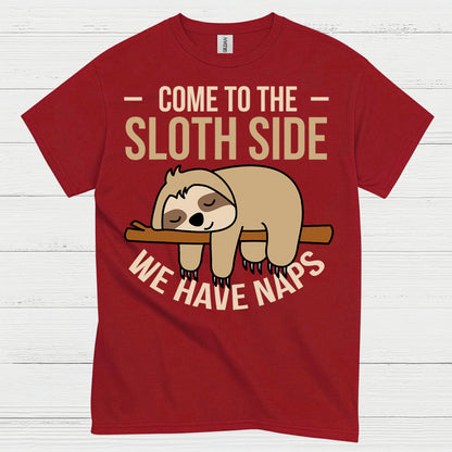 Come To The Sloth Side T Shirt