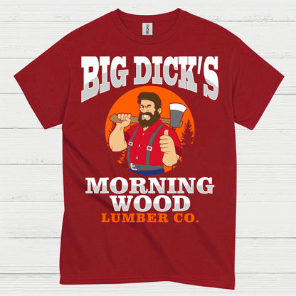 Big Dick’s Morning Wood T Shirt