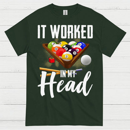 It Worked In My Head Pool Humor T Shirt