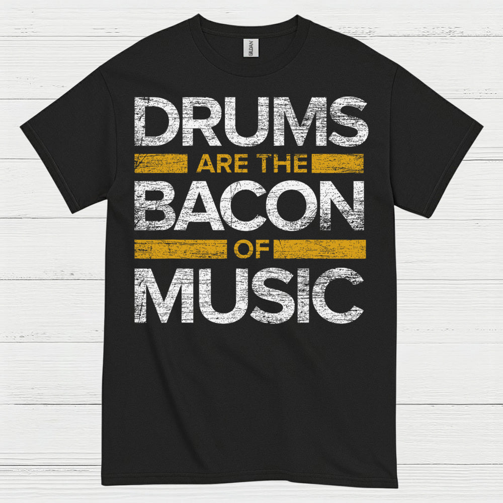 Drums Are The Bacon T Shirt