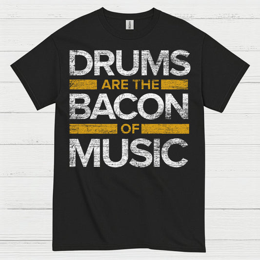 Drums Are The Bacon T Shirt