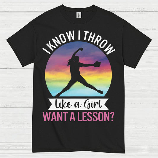 I Know I Throw Like A Girl Softball T Shirt