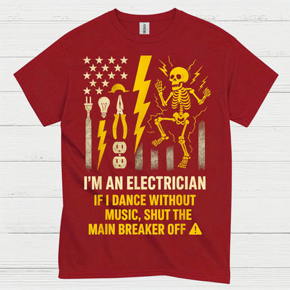 I'm An Electrician Funny Electrician T Shirt