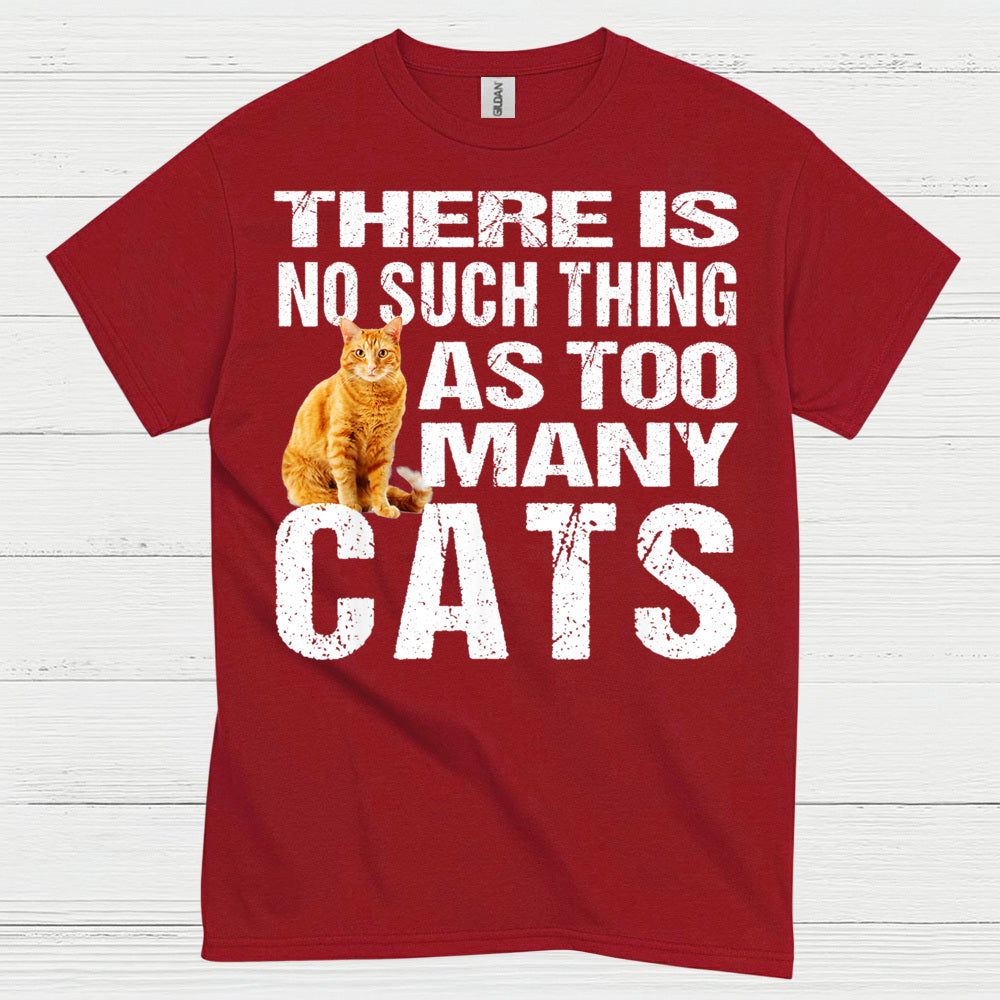 Too Many Cats Cat Lover T Shirt