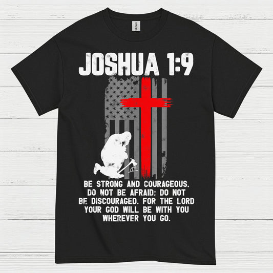 Joshua 1:9 Be Strong Courageous Faith T Shirt