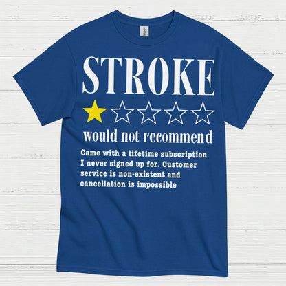 Stroke Would Not Recommend Survivor Humor T Shirt