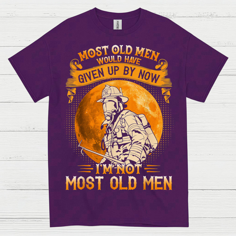 I’m Not Most Old Men Firefighter T Shirt