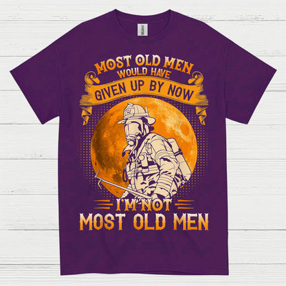 I’m Not Most Old Men Firefighter T Shirt
