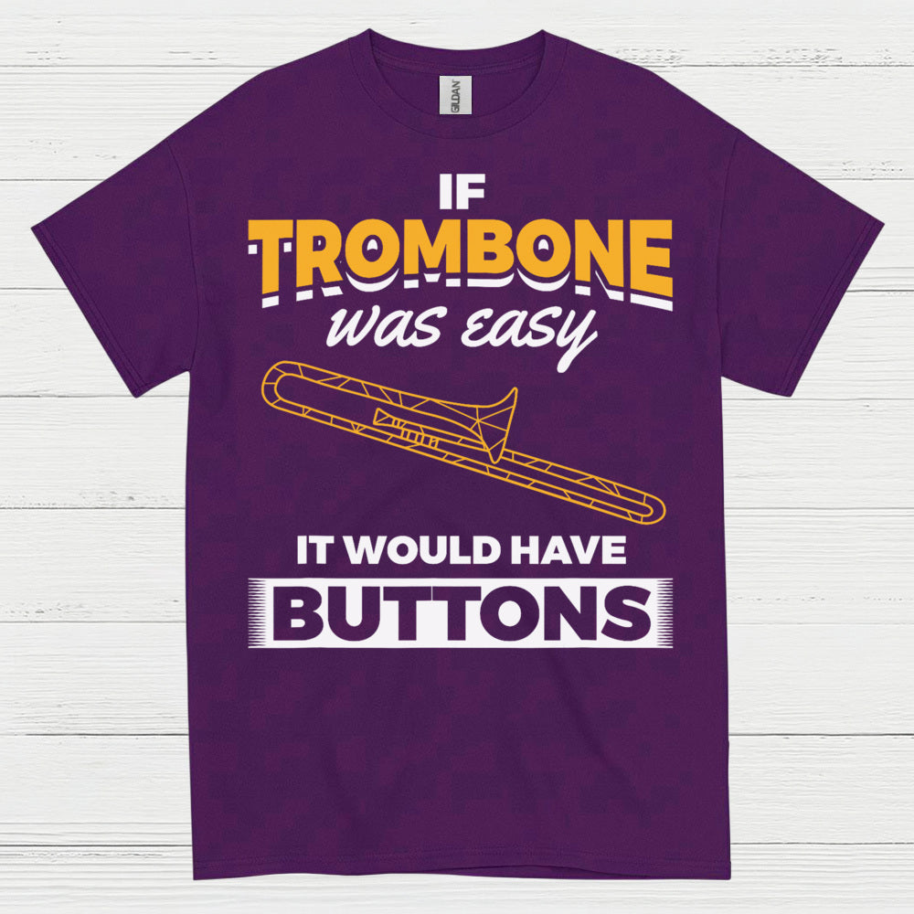 Trombone Buttons Funny Quote T Shirt