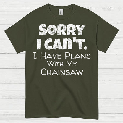 Sorry I Can’t I Have Plans Quote T Shirt