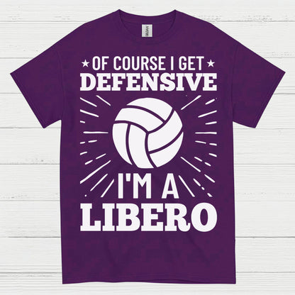 Of Course I Get Defensive Libero T Shirt