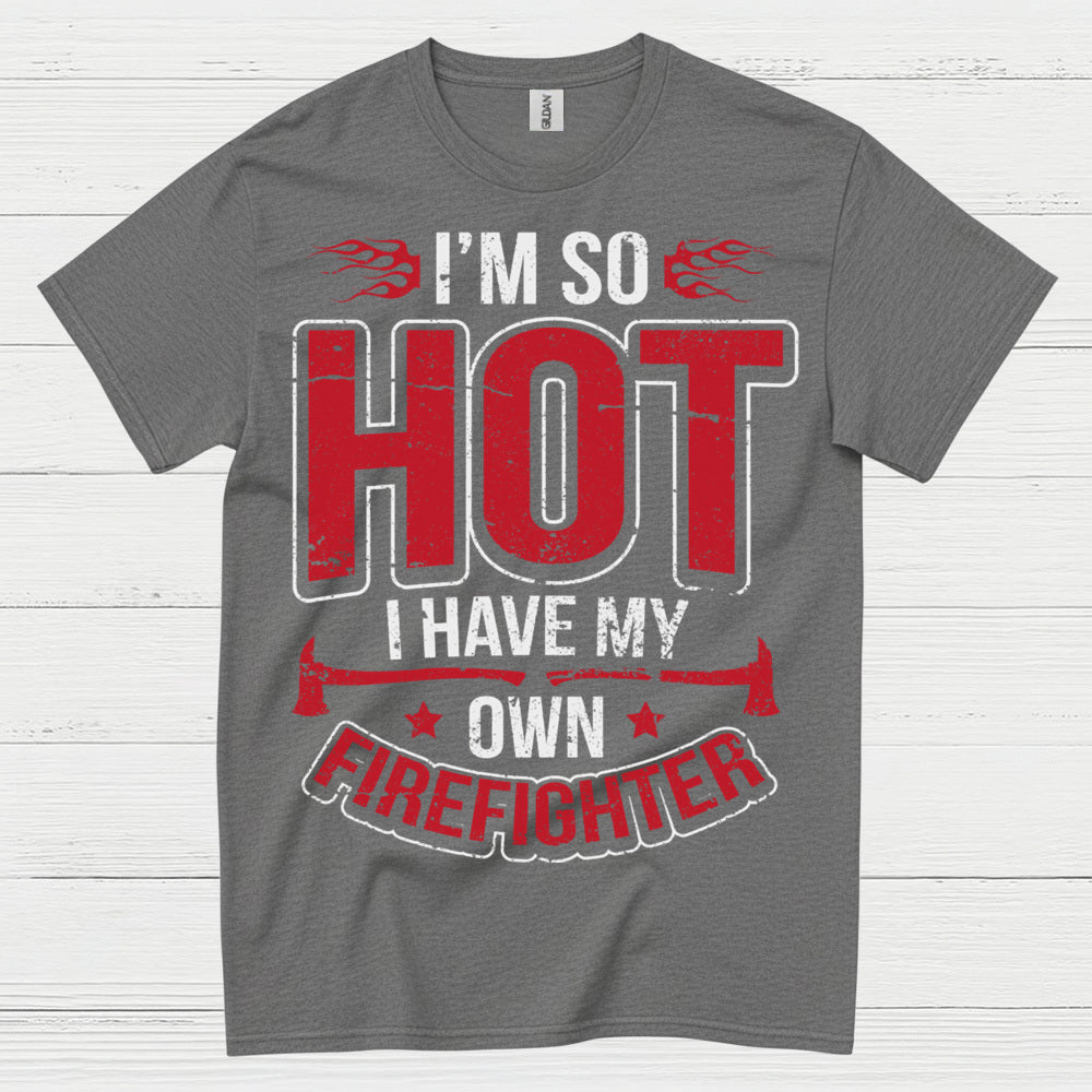 Hot Firefighter Humor T Shirt