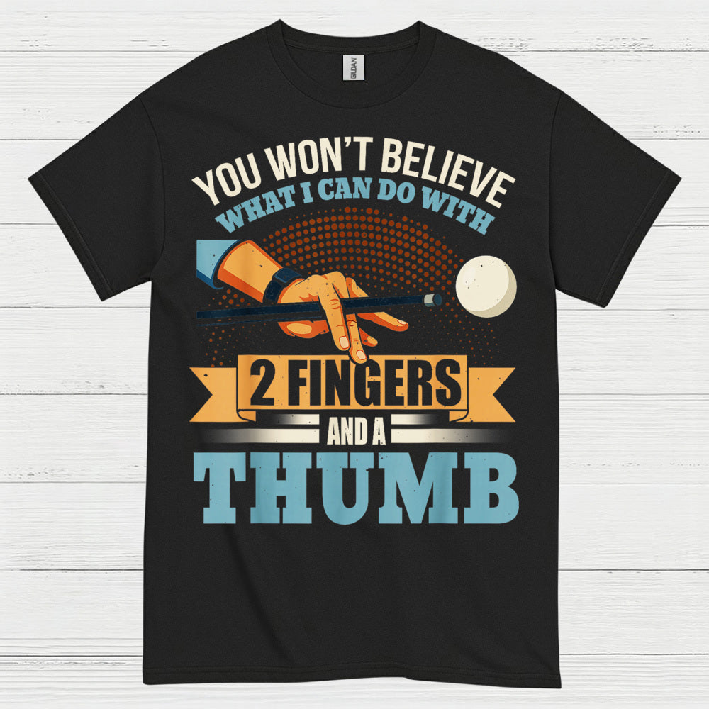 You Won't Believe Pool Player T Shirt