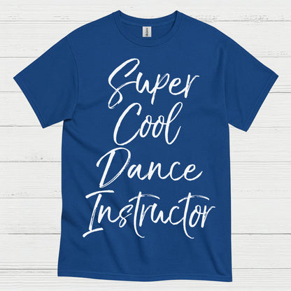 Super Cool Dance Instructor T Shirt