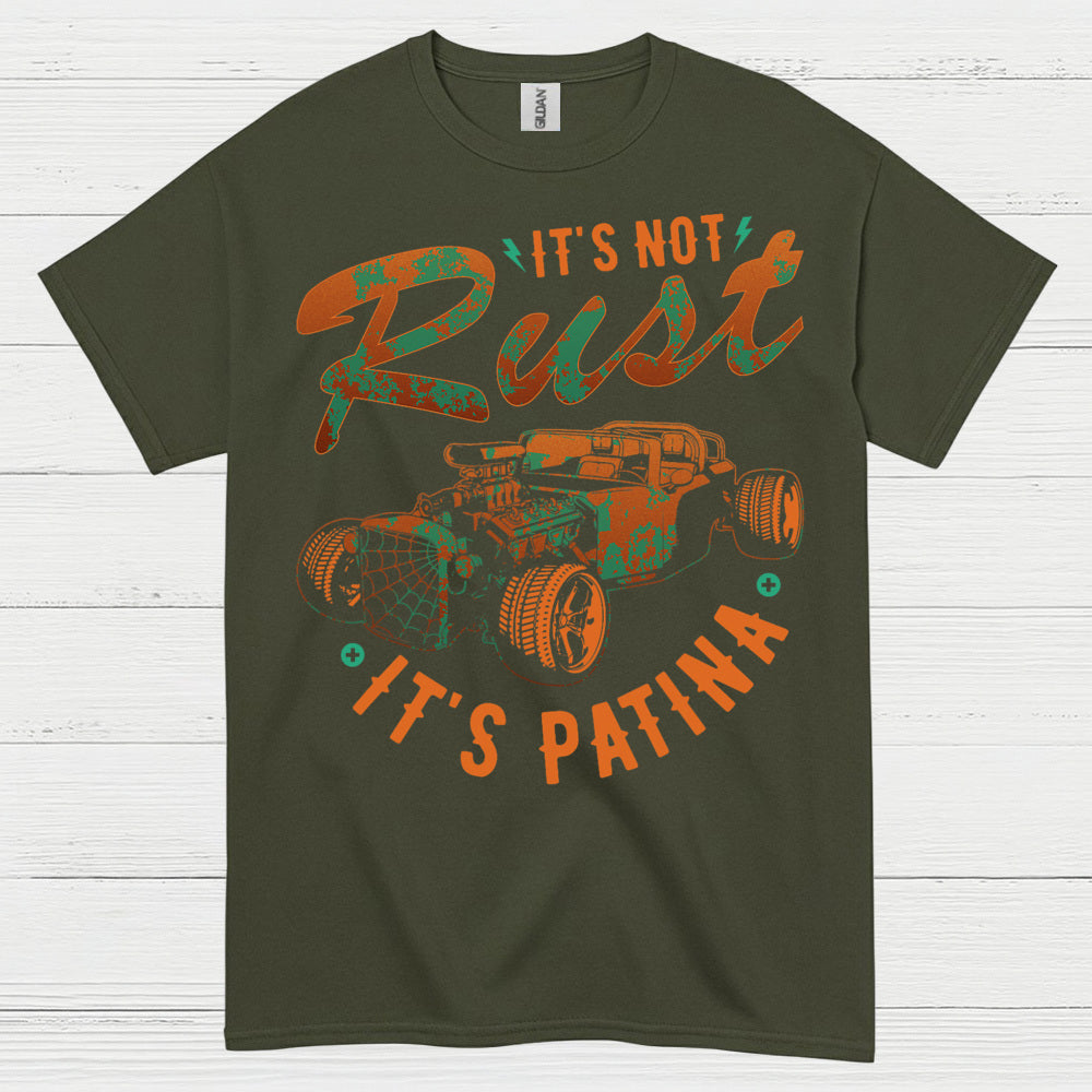 It's Not Rust It's Patina T Shirt
