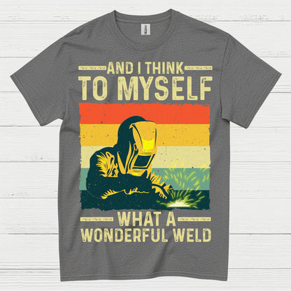 What A Wonderful Weld Welding T Shirt