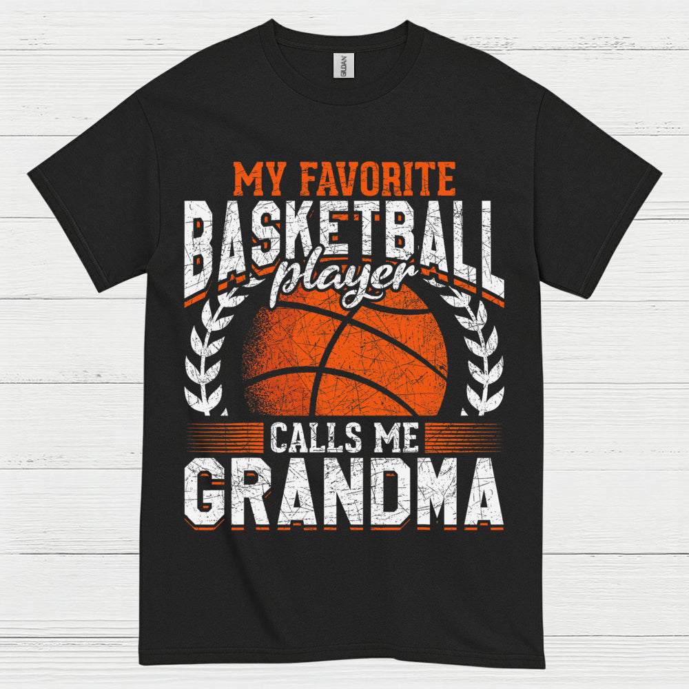 My Favorite Basketball Player Calls Me Grandma T Shirt
