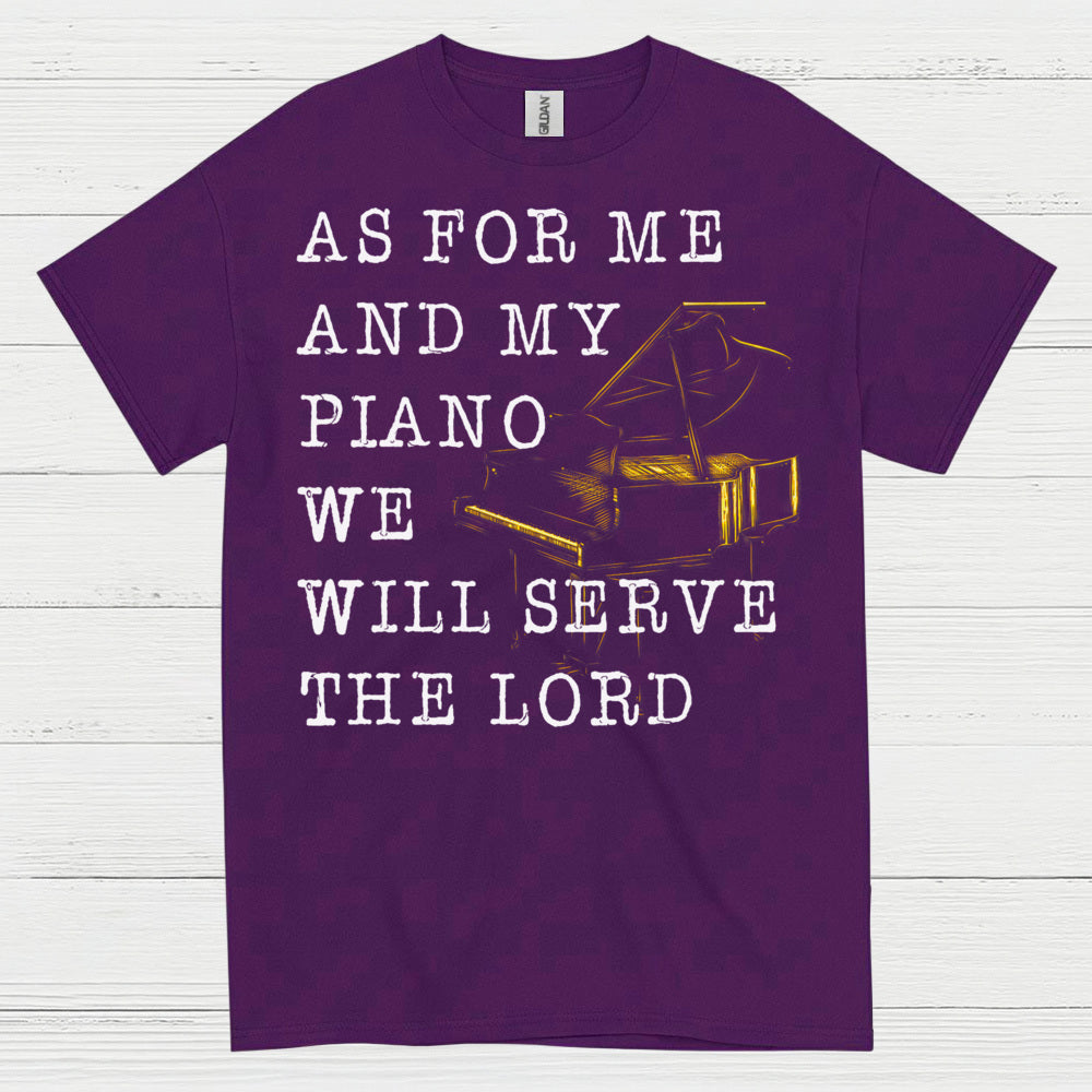 As For Me And My Piano Quote T Shirt