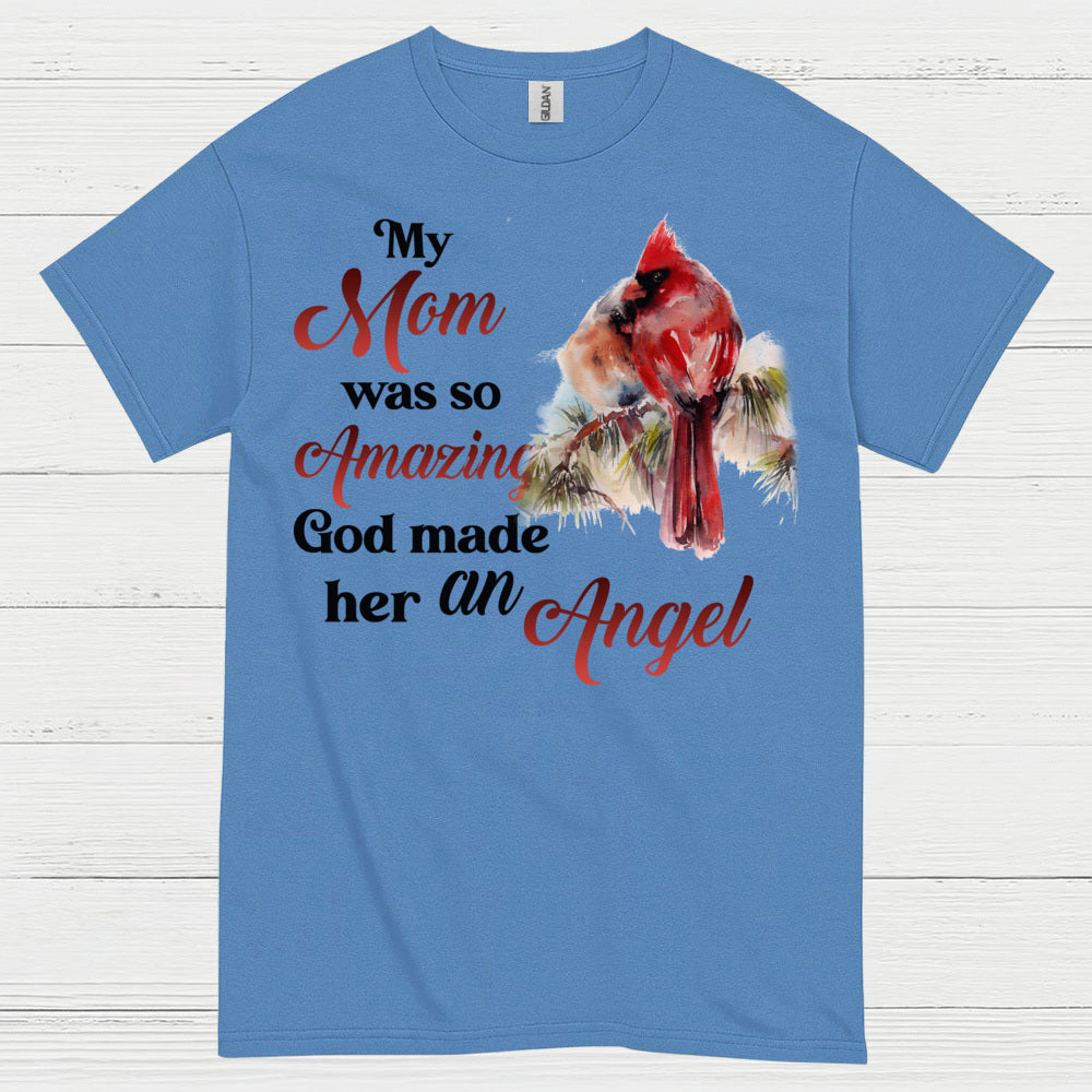 My Mom Was So Amazing God Made Her An Angel T Shirt