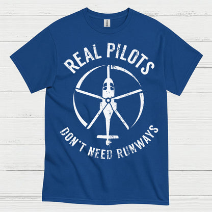 Real Pilots Don’t Need Runways T Shirt